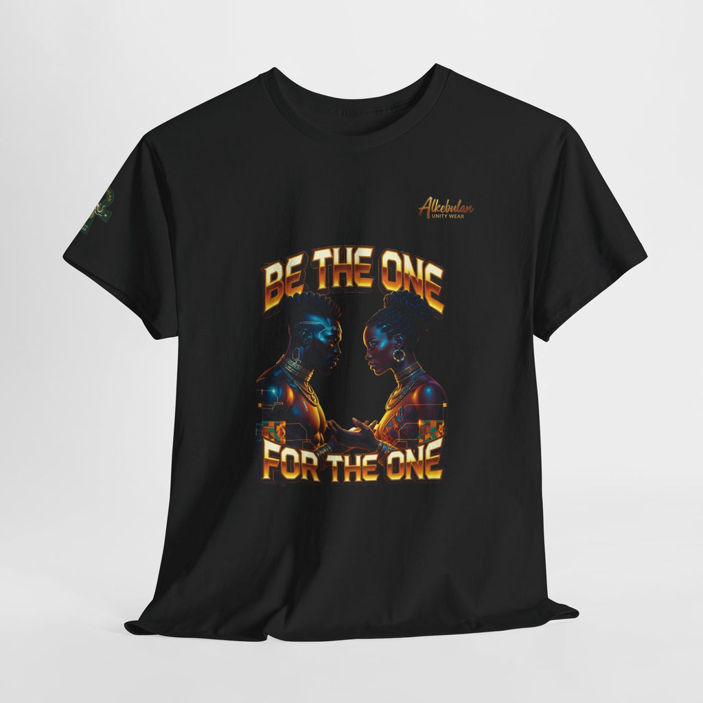 BE THE ONE For The One Unisex Premium Graphic Tee Unisex Heavy Cotton Tee