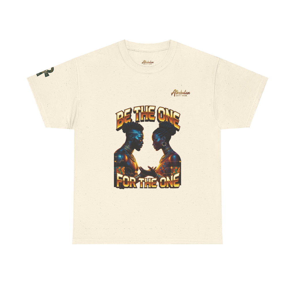 BE THE ONE For The One Unisex Premium Graphic Tee Unisex Heavy Cotton Tee