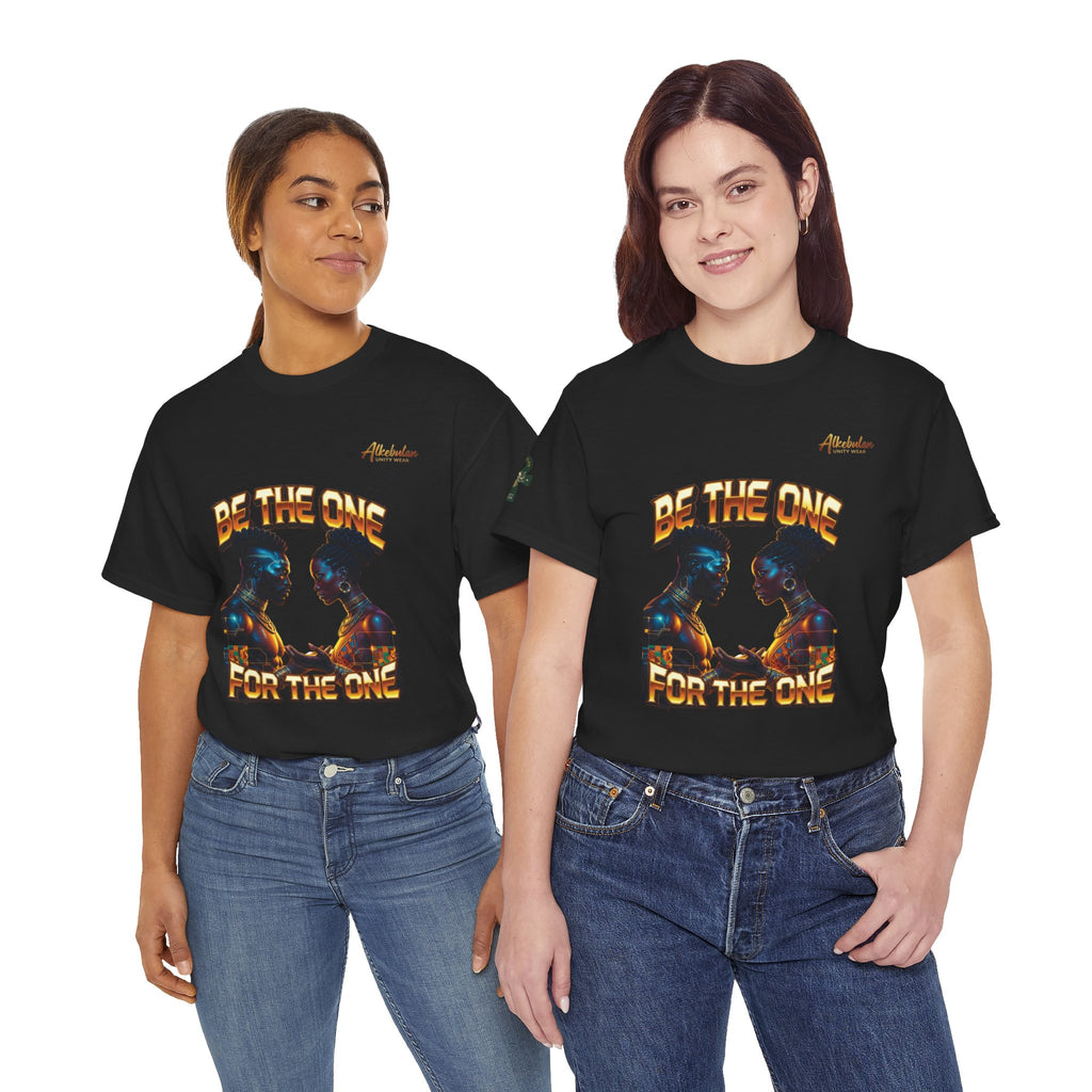 BE THE ONE For The One Unisex Premium Graphic Tee Unisex Heavy Cotton Tee